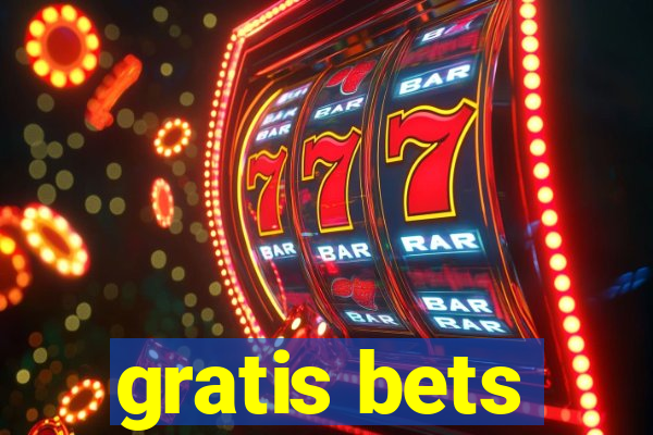 gratis bets